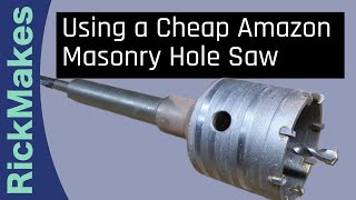 Using a Cheap Amazon Masonry Hole Saw [upl. by Aronoel]