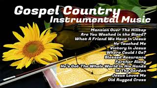 Country Gospel Instrumentals 1 [upl. by Jacquetta]