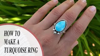 How To Make A Turquoise Ring  Silversmithing Tutorials [upl. by Suoilenroc137]