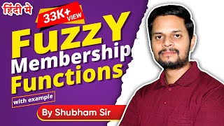 25  Fuzzy Membership functions  Types  with example [upl. by Nahtaneoj271]