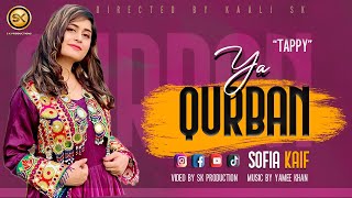 Ya Qurban by Sofia Kaif  New Pashto پشتو Tappy 2021  Official HD Music Video by SK Productions [upl. by Lockhart688]