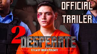 2 Desperate Official Trailer [upl. by Alphonso673]