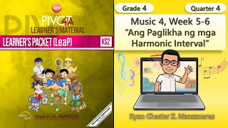 Music 4 Quarter 4 Week 56 Ang Paglikha ng mga Harmonic Interval LeaP  Grade 4 MAPEH [upl. by Ylrebmit]