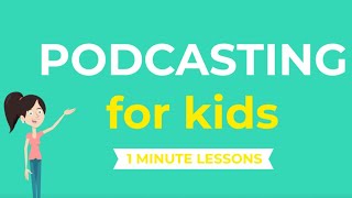 Podcasting for Kids  How to create a podcast  Tips for kids [upl. by Zebedee]