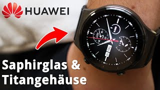 Huawei Watch GT 2 Pro EdelSmartwatch mit Saphirglas  Test [upl. by Eidassac443]