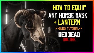 Red Dead Online  How To Equip Any Horse Mask or Lantern Fast amp Easy Guide I RDR2 [upl. by Hillell]