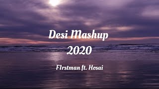 F1rstman  Desi Mashup 2020 ft Hosai Lyrics [upl. by Arahsit]