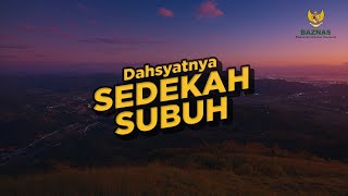 DAHSYATNYA SEDEKAH SUBUH [upl. by Barina938]