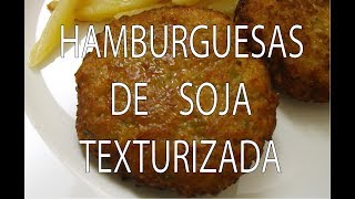 Hamburguesas de Soja Texturizada Fáciles y Rápidas [upl. by Aerdna]