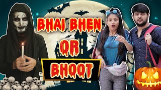 BHAI BHEN OR BHOOT  ADITI SHARMA [upl. by Nonaihr]