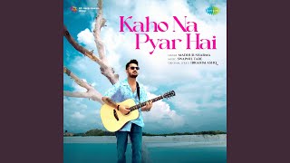 Kaho Na Pyar Hai [upl. by Genie]