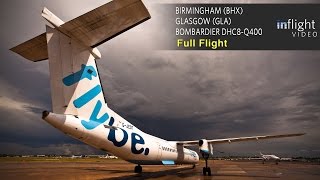 Flybe Full Flight  Birmingham to Glasgow  Bombardier Dash 8 DHC8Q400 with ATC [upl. by Sheply]