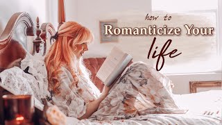 How To Romanticize Your Life  Being the Main Character of Your Life 🌷 [upl. by Alya]