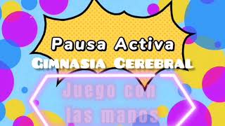 Pausa Activa  3 Juego con las manos [upl. by Derraj114]