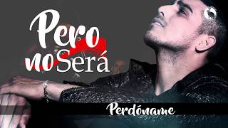 Perdóname  Espinoza Paz  Lyrics Video Oficial [upl. by Veda123]