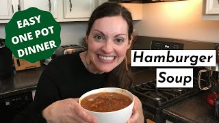 Easy One Pot Dinner  Hamburger Soup [upl. by Bowyer]