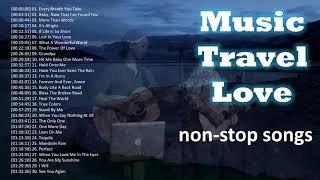 Music Travel Love NONSTOP ACOUSTIC SONGS [upl. by Flaherty]