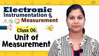 Unit of Measurement  Principles of Measurement  Electronic Instrumentation and Measurement [upl. by Niboc]