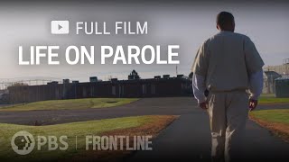 Life on Parole full documentary  FRONTLINE [upl. by Hugon]