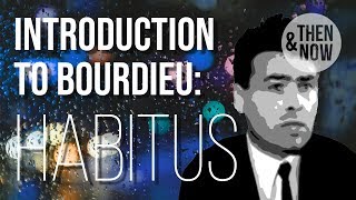 Introduction to Bourdieu Habitus [upl. by Arzed62]