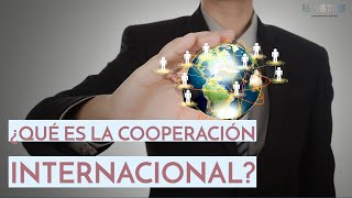 ¿Qué es la cooperación internacional [upl. by Alludba]