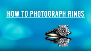 How to Photograph Rings  Jewelry Photography Tips [upl. by Palestine]