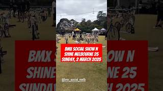 Bmx Social Show N Shine Sunday 2nd March 2025 Ivanhoe EastAustralia [upl. by Herzig945]