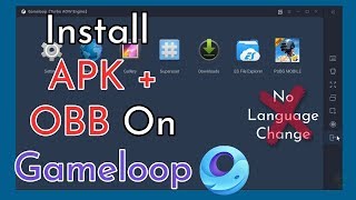 How To Import APK And OBB File On Gameloop  PUBG Mobile 120 [upl. by Svirad]