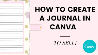 How to CREATE A JOURNAL in Canva  Sell on KDP or ETSY [upl. by Dijam]