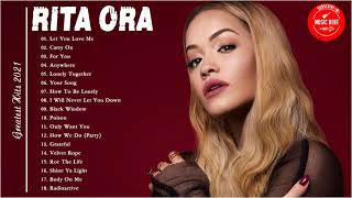 Rita Ora Greatest Hits Full Album 2021a  Best Songs of Rita Ora full Playlist 2021 [upl. by Binetta499]