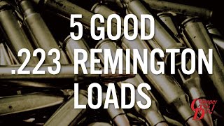 5 Good 223 Remington Loads [upl. by Truk]