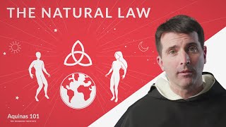 The Natural Law Aquinas 101 [upl. by Kamin266]