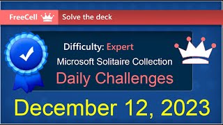 Microsoft Solitaire Collection FreeCell  Expert  December 12 2023 [upl. by Issim]