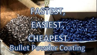 Fastest Easiest Cheapest Bullet Powder Coating [upl. by Paolo]