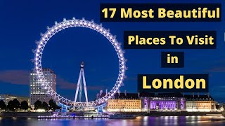 17 Tourist Places To Visit in London  Sightseeing in london [upl. by Fazeli515]