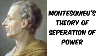 Montesquieus theory of separation of powers [upl. by Telfer212]