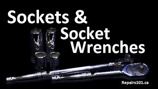 Sockets amp Socket Wrenches  What You Need To Know [upl. by Krug]