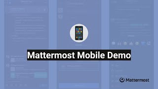 Mattermost Mobile Demo [upl. by Enyak]