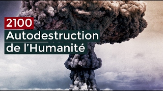 2100 Autodestruction de lHumanité  Documentaire français 2017 [upl. by Ainitsirk750]