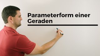 Parameterform einer Geraden Ortsvektor Richtungsvektor Vektorgeometrie  Mathe by Daniel Jung [upl. by Rochelle]