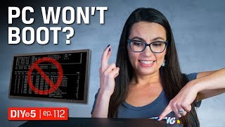 PC Build – How to Fix a PC that won’t boot – DIY in 5 Ep 112 [upl. by Hsirt]