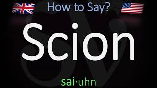 How to Pronounce Scion CORRECTLY Meaning amp Pronunciation [upl. by Latt96]