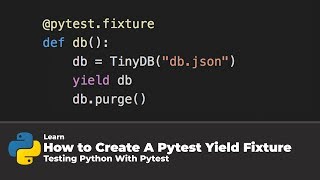 How To Create A Pytest Yield Fixture Testing Python With Pytest [upl. by Nerred]