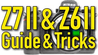 Nikon Z7 II amp Z6 II Users Guide amp Tricks by Ken Rockwell [upl. by Annemarie]