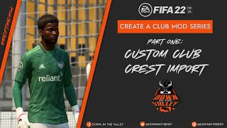 FIFA 22  Create A Club Custom Crest Import Tutorial [upl. by Calder]