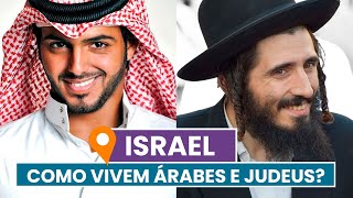 Como vivem ÁRABES e JUDEUS em ISRAEL [upl. by Jarib256]