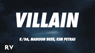 KDA  VILLAIN Lyrics ft Madison Beer Kim Petras [upl. by Rosalee335]