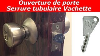 comment ouvrir une serrure tubulaire vachette [upl. by Nicolle]