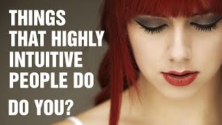 15 Things Highly Intuitive People Do Differently [upl. by Norda]