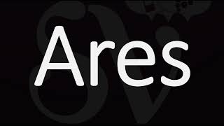 How to Pronounce Ares CORRECTLY [upl. by Durante]